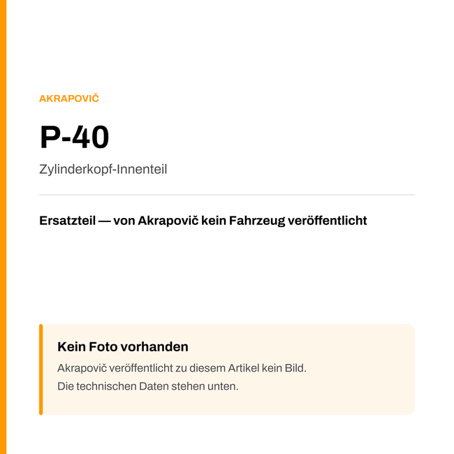 Akrapovic Zylinderkopf-Innenteil P-40 — Platzhalter, kein Herstellerfoto verfügbar