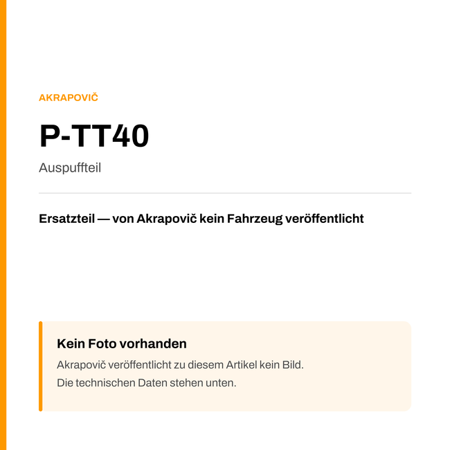 Akrapovic Auspuffteil P-TT40 — Platzhalter, kein Herstellerfoto verfügbar